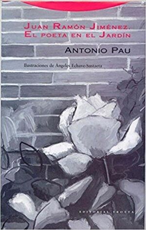 JUAN RAMON JIMENEZ, EL POETA EN EL JARDIN