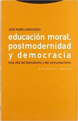 EDUCACION MORAL POSTMODERNIDAD Y DEMOCRACIA