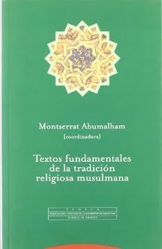 TEXTOS FUNDAMENTALES DE LA TRADICION RELIGIOSA MUSULMANA