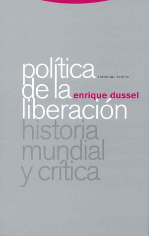 POLITICA DE LA LIBERACION / HISTORIA MUNDIAL Y CRITICA