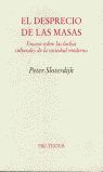 EL DESPRECIO DE LAS MASAS. ENSAYO SOBRE LAS LUCHAS CULTURALES DE LA SOCIEDAD MOD