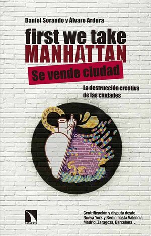 FIRST WE TAKE MANHATTAN. SE VENDE CIUDAD