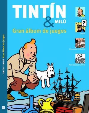 TINTÍN & MILÚ. GRAN ÁLBUM DE JUEGOS