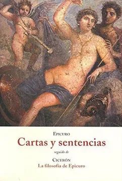 CARTAS Y SENTENCIAS / LA FILOSOFIA DE EPICURO