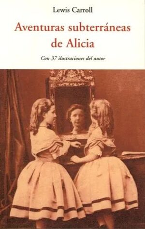 AVENTURAS SUBTERRANEAS DE ALICIA