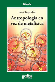 ANTROPOLOGÍA EN VEZ DE METAFÍSICA