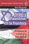 ISRAEL Y PALESTINA: EN LA FRONTERA