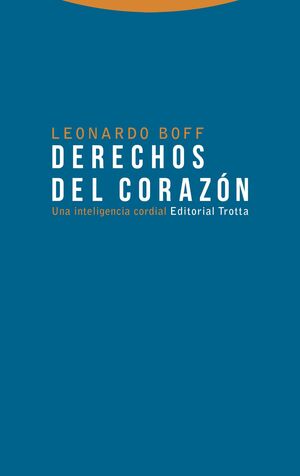 DERECHOS DEL CORAZON : UNA INTELIGENCIA CORDIAL