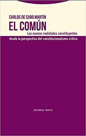 COMUN, EL : LAS NUEVAS REALIDADES CONSTITUYENTES DESDE LA PERSPECTIVA