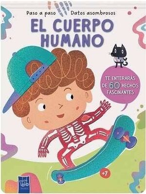 EL CUERPO PASO A PASO DATOS ASOMBROSOS