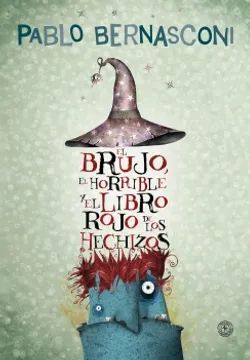 BRUJO, EL HORRIBLE Y EL LIBRO ROJO DE HECHIZOS