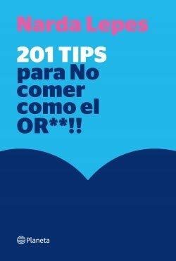 201 TIPS PARA NO COMER COMO EL OR**