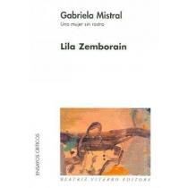 GABRIELA MISTRAL: UNA MUJER SIN ROSTRO
