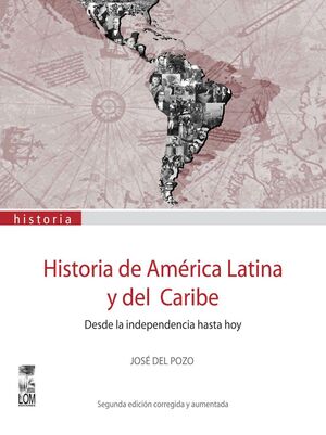 HISTORIA DE AMERICA LATINA Y EL CARIBE 1825 - 2001