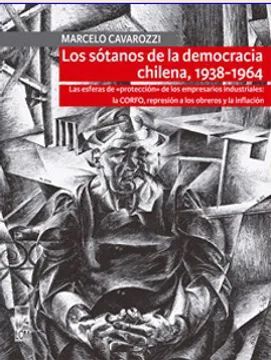 SOTANOS DE LA DEMOCRACIA CHILENA 1938-1964