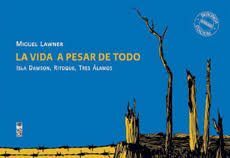 VIDA A PESAR DE TODO, LA