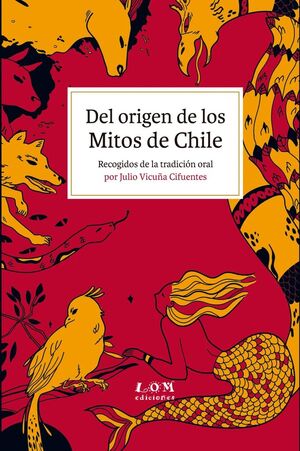 DEL ORIGEN DE LOS MITOS DE CHILE