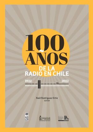 100 AÑOS DE LA RADIO EN CHILE