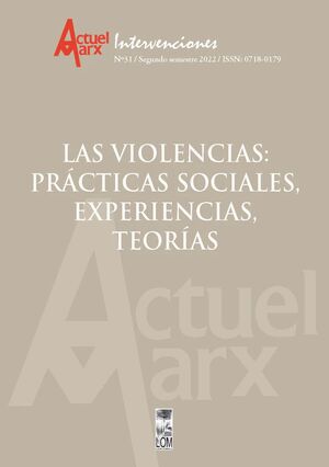 LAS VIOLENCIAS: PRÁCTICAS SOCIALES, EXPERIENCIAS Y TEORÍAS