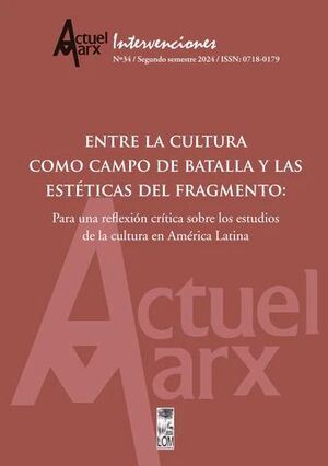 ENTRE LA CULTURA COMO CAMPOS DE BATALLA Y LAS ESTÉTICAS DEL FRAGMENTO