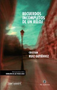 RECUERDOS INCOMPLETOS DE UN RELOJ