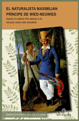 EL NATURALISTA MAXIMILIAN PRÍNCIPE DE WIED-NEUWIED