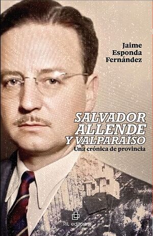 SALVADOR ALLENDE Y VALPARAISO