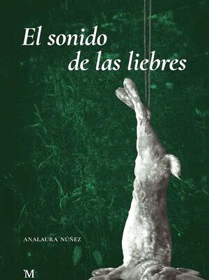 EL SONIDO DE LAS LIEBRES