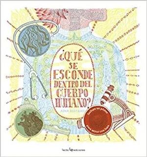 ¿QUE SE ESCONDE DENTRO DEL CUERPO HUMANO?