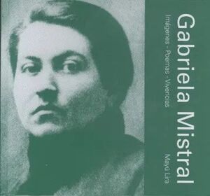 GABRIELA MISTRAL IMAGENES POEMAS VIVENCIAS