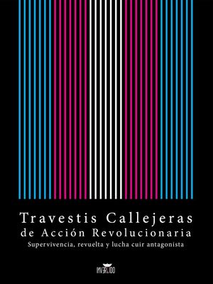 TRAVESTIS CALLEJERAS DE ACCIÓN REVOLUCIONARIA