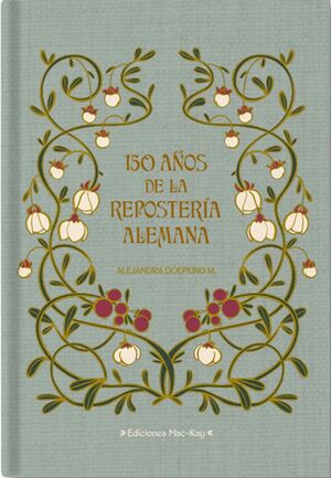 150 AÑOS DE LA REPOSTERIA ALEMANA