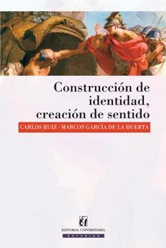 CONSTRUCCION DE IDENTIDAD, CREACION DE SENTIDO