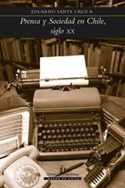 PRENSA Y SOCIEDAD EN CHILE SIGLO XX