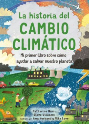 LA HISTORIA DEL CAMBIO CLIMATICO