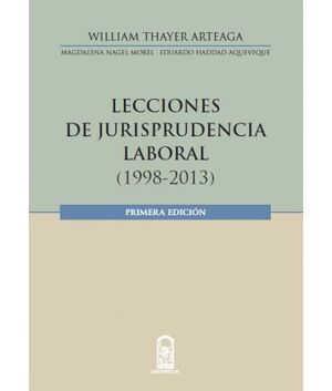 LECCIONES DE JURISPRUDENCIA LABORAL (1998-2013)