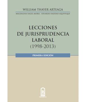 LECCIONES DE JURISPRUDENCIA LABORAL (1998-2013)