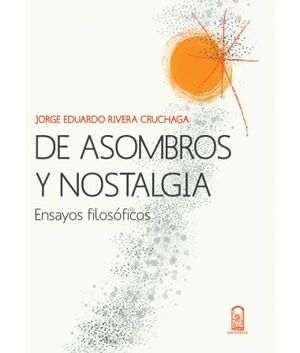 DE ASOMBROS Y NOSTALGIA