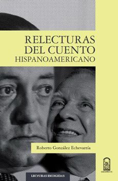 RELECTURAS DEL CUENTO HISPANOAMERICANO