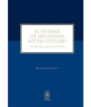 EL SISTEMA DE SEGURIDAD SOCIAL CHILENO