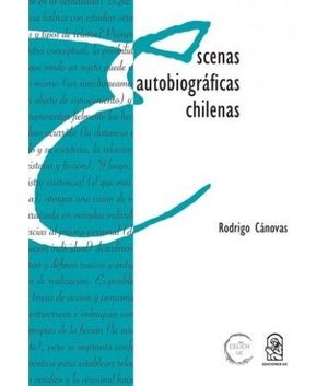 ESCENAS AUTOBIOGRAFICAS CHILENAS
