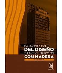 FUNDAMENTOS DEL DISEÑO Y LA CONSTRUCCIÓN CON MADERA