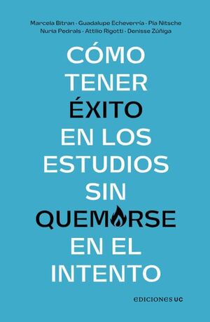COMO TENER EXITO EN LOS ESTUDIOS SIN QUEMARSE EN EL INTENTO