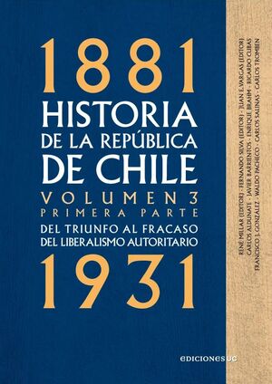 HISTORIA DE LA REPUBLICA DE CHILE. VOL. 3 (1881-1931)