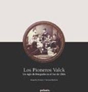 PIONEROS VALCK, LOS