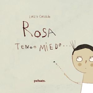ROSA TENGO MIEDO