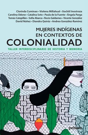 MUJERES INDIGENAS EN CONTEXTOS DE COLONIALIDAD