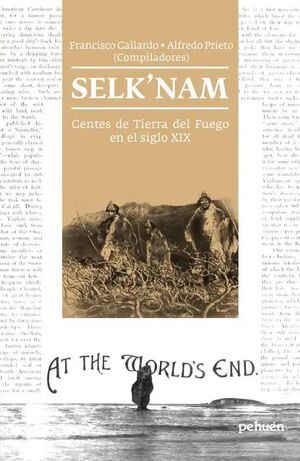 SELK NAM. GENTES DE TIERRA DEL FUEGO EN EL SIGLO XIX