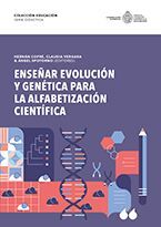 ENSEÑAR EVOLUCION Y GENETICA PARA LA ALFABETIZACION CIENTIFICA