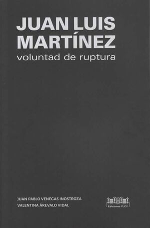 JUAN LUIS MARTINEZ. VOLUNTAD DE RUPTURA